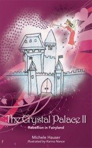 The Crystal Palace II: Rebellion in Fairyland